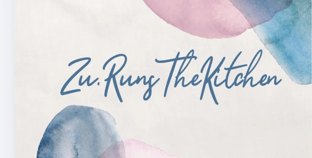 Zu.RunsTheKitchen